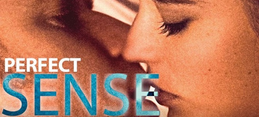 Bluray Review: PERFECT SENSE, finds love in impossible places