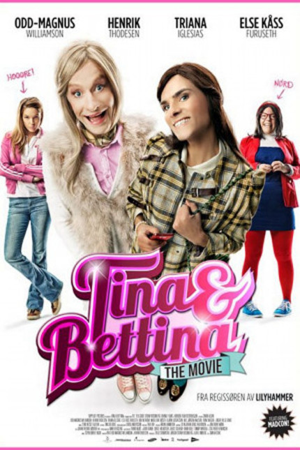 Norway Gets Silly With Cross Dressing Comedy TINA & BETTINA: THE MOVIE