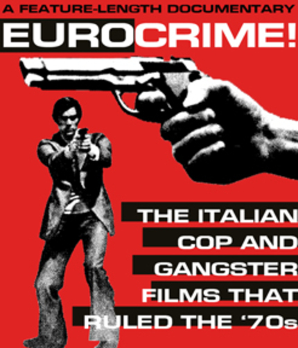 EUROCRIME! Documentary Explores Violent Italian Crime Films of the 1970s