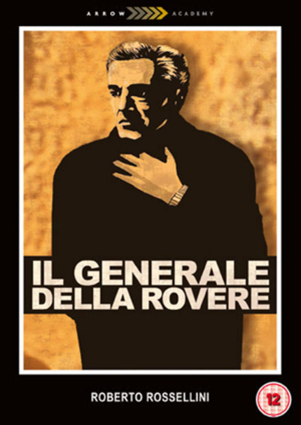 Arrow Academy Presents Rossellini's IL GENERALE DELLA ROVERE On UK DVD 4th July