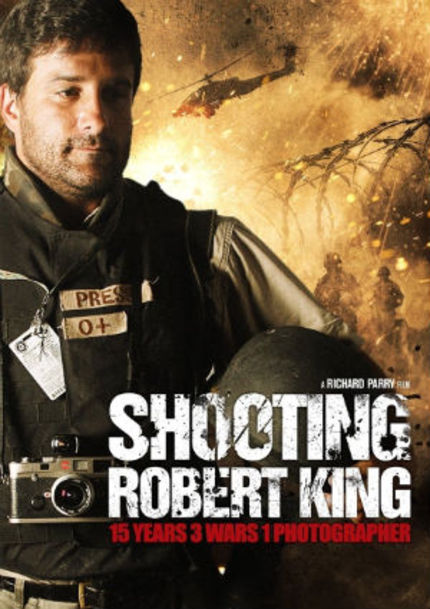 DVD Review: SHOOTING ROBERT KING Follows War Photographer Into Combat