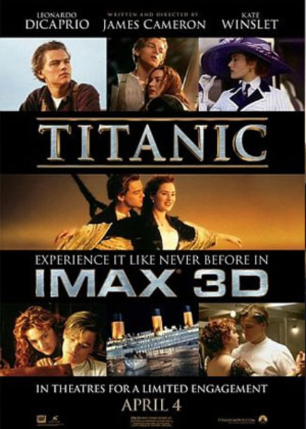 TITANIC: Thar she blows again, this time in 3D (but see it anyway)