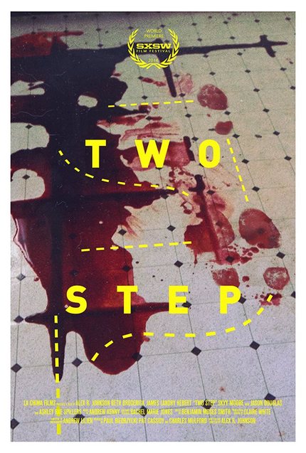 SXSW Indie Thriller TWO STEP Finds Itself A Home ...