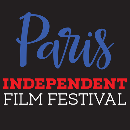 PARIS INDEPENDENT FILM FESTIVAL 2017 a.k.a. PARIS INDIE - International Independent Filmmaking at Its Finest