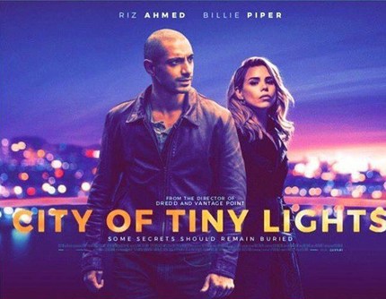 Watch the trailer for CITY OF TINY LIGHTS starring Riz Ahmed and Billie Piper