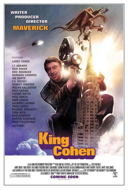 Buckle up for KING COHEN, the true story of writer, producer, director, creator and all-around maverick, Larry Cohen!