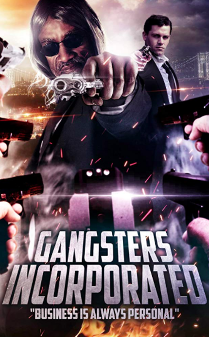 William X. Lee’s Gangsters Incorporated Starring Joe Estevez, Mel Novak and Shawn C. Phillips Gets Worldwide Distribution