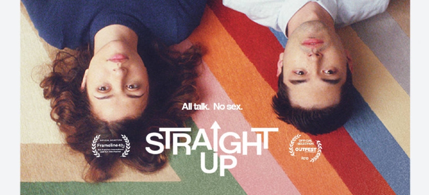 Now on VOD: STRAIGHT UP, Romantic Comedy Promises All Talk, No Sex