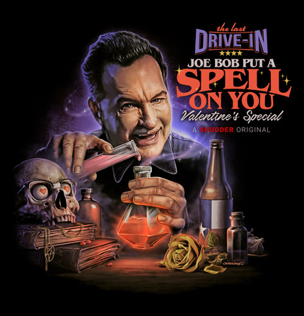 LAST DRIVE-IN: JOE BOB PUT A SPELL ON YOU - VALENTINE'S DAY SPECIAL, Announcing Special Guest Star THE LOVE WITCH's Anna Biller