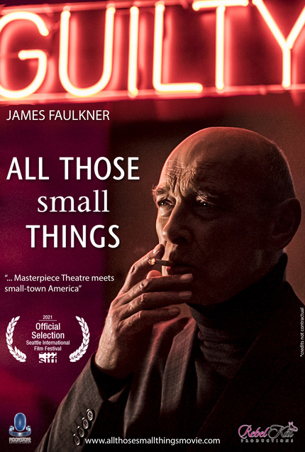 James Faulkner stars in new drama ALL THOSE SMALL THINGS, making world premiere at Seattle Int'l Film Fest