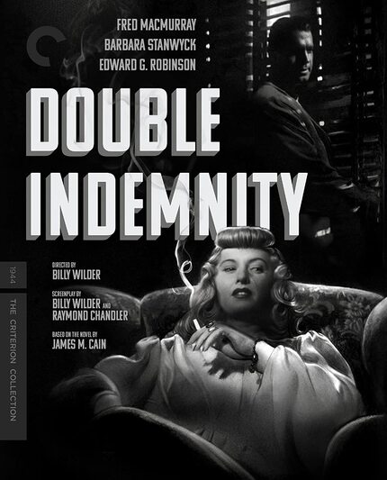 Blu-ray Review: Noir Classic DOUBLE INDEMNITY Drips With Atmosphere On Criterion's New Disc(s)