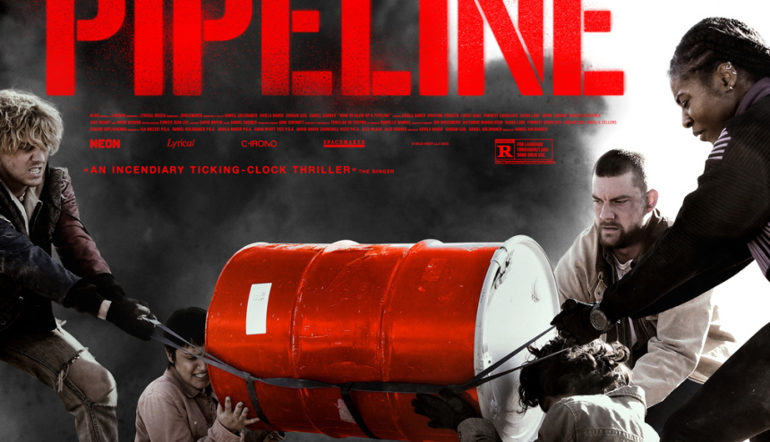 Friday One Sheet: HOW TO BLOW UP A PIPELINE