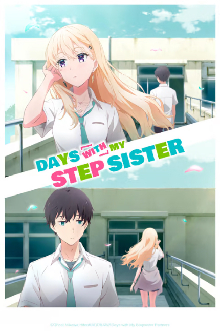 Anime Summer 2024: DAYS WITH MY STEPSISTER, Relax, Calm Down, Get to Know One Another