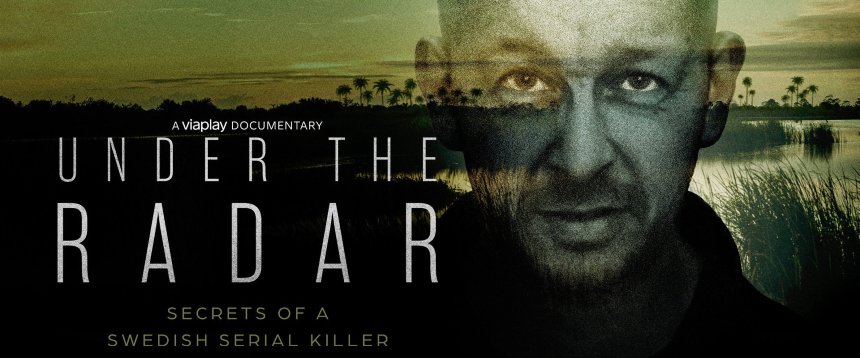 UNDER THE RADAR: SECRETS OF A SWEDISH SERIAL KILLER Review: Murder Comes to America