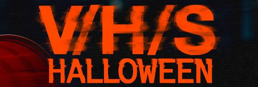 V/H/S/HALLOWEEN: Shudder Announces Directors For Next Installment of Popular Anthology Series