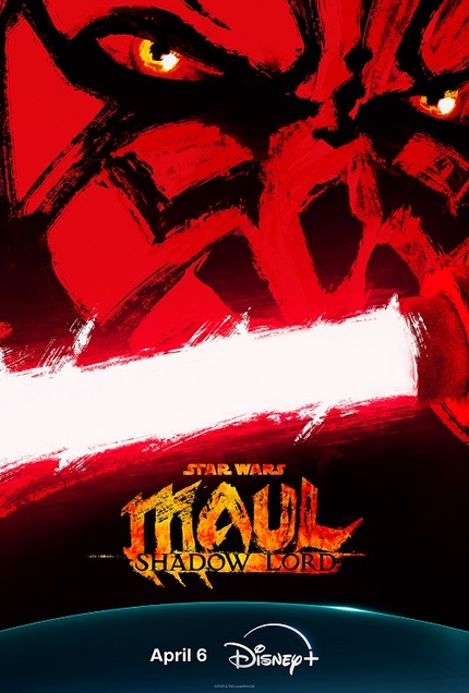 STAR WARS: MAUL - SHADOW LORD: New Animated Series Premieres on April Sith... Uh, we Mean 6th. 