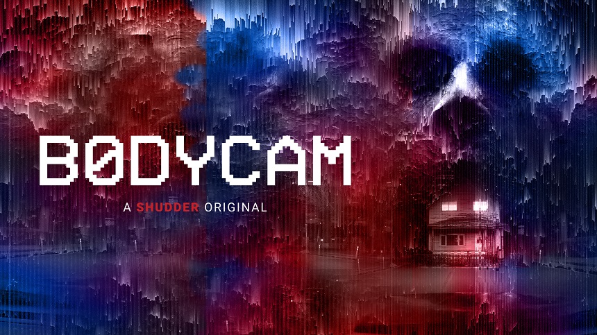 BODYCAM: Trailer And Poster Drop For Brandon Christensen's Latest, Premieres on Shudder Next Month