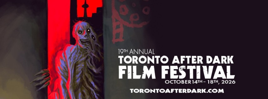 Toronto After Dark 2026: Passes on Sale Thursday, Festival Expands Venues And Programming
