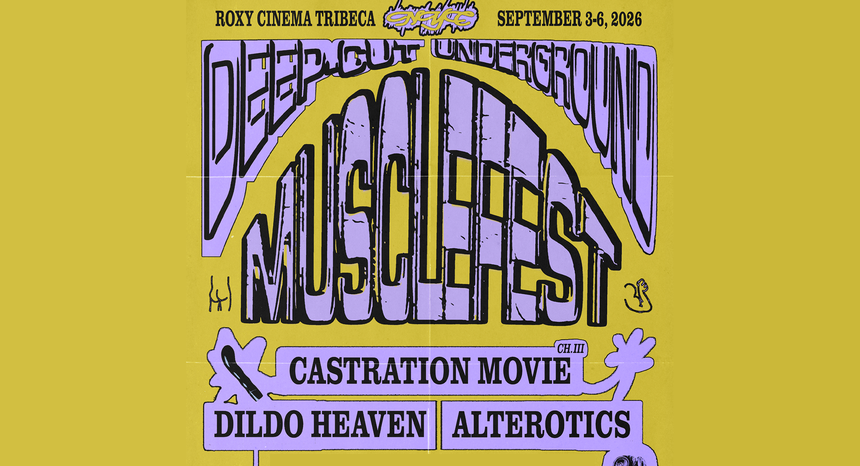 NY's MUSCLEFEST: Part Film Festival, Part Celebration of Underground Trans and Queer Cinema