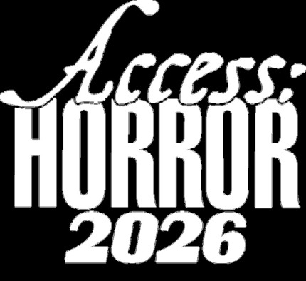 Access:Horror 2026: One Day Live Event Next Week, Program Streams Later in October