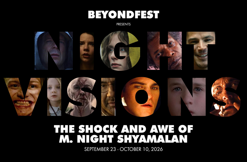 BEYOND FEST 2026: Night Visions: The Shock and Awe of M. Night Shyamalan, a Retrospective of The Filmmaker's Work